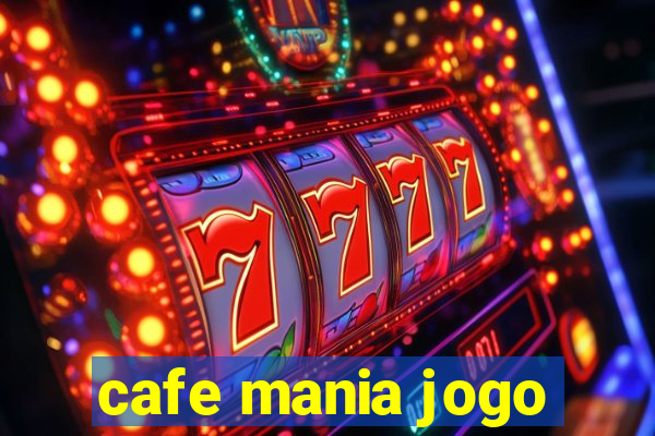 cafe mania jogo